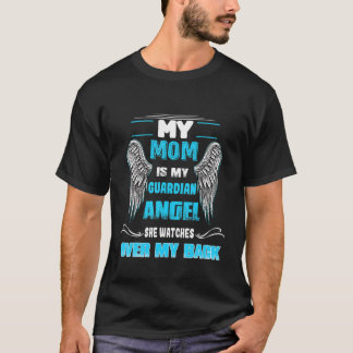 Meine Mama ist mein Wächter-Engel, den sie über me T-Shirt