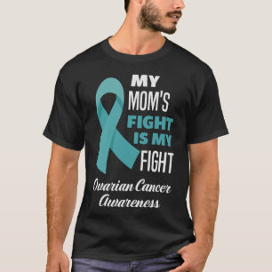 Meine Mama kämpft gegen Ovarialkrebs T-Shirt