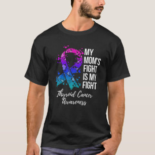 Meine Mama kämpft gegen Schilddrüsenkrebs T-Shirt