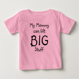 Meine Mama kann anheben, BIG, Stuff Baby T-shirt