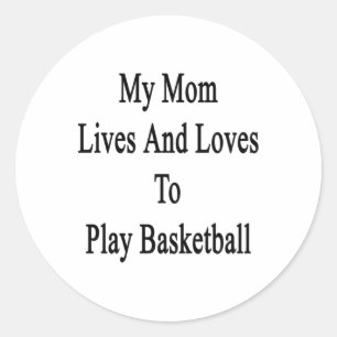 Meine Mama lebt und Lieben, Basketball zu spielen Runder Aufkleber