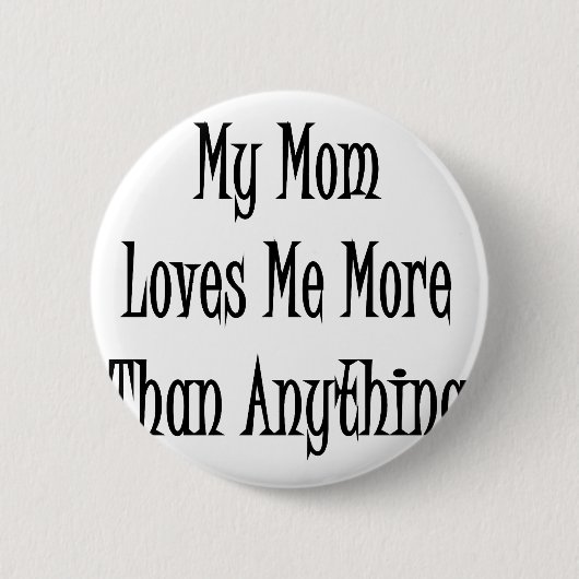 Meine Mama-Lieben ich mehr als alles Button (Vorderseite)
