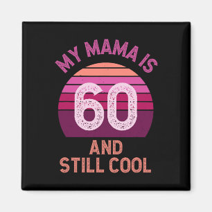 Meine Mama-Mama ist 60 und immer noch Coolen Mütte Magnet
