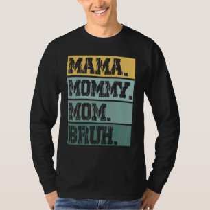 Meine Mama Mom Bruh Mutter Mutti 8 T-Shirt