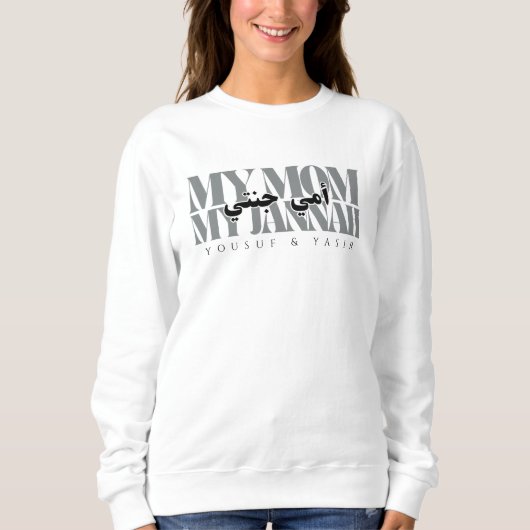 MEINE MAMA MY JANNAH Personalisiertes Geschenk für Sweatshirt (Vorderseite)