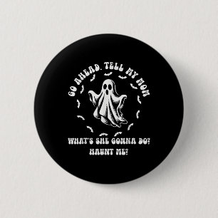 Meine Mama sagte früher, sie sei jetzt müde geword Button