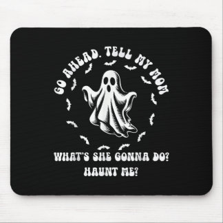 Meine Mama sagte früher, sie sei jetzt müde geword Mousepad