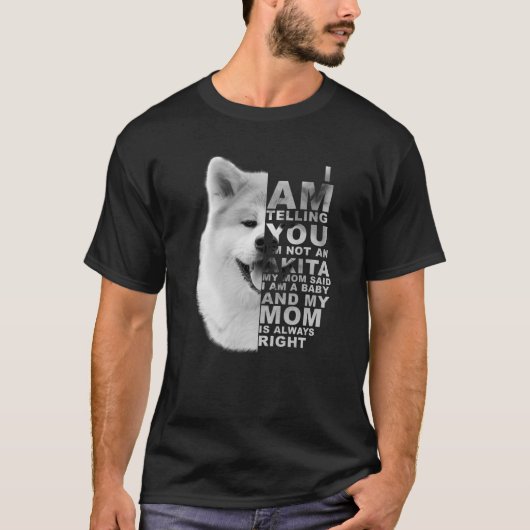 Meine Mama sagte, ich sei ein Baby Akita Inu Hund T-Shirt (Vorderseite)