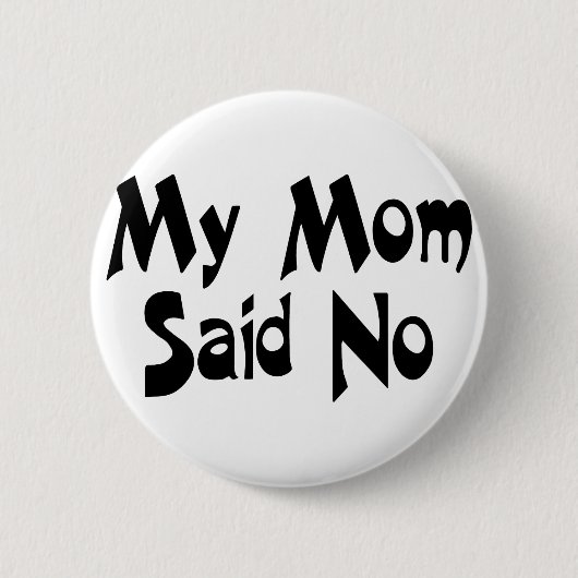 Meine Mama sagte nein Button (Vorderseite)
