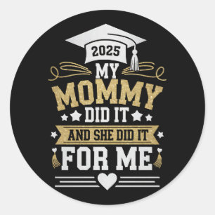 Meine Mama tat es und sie machte es für mich Mama  Runder Aufkleber