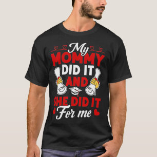 Meine Mama tat es und sie tat es für mich Abschlus T-Shirt