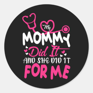 Meine Mama tat es und sie tat es für mich Mama Nur Runder Aufkleber