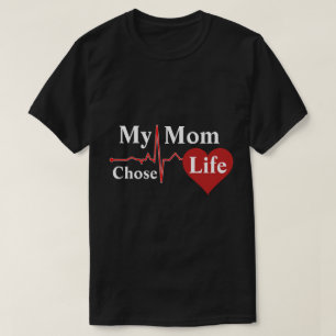 Meine Mama wählte das Leben T-Shirt