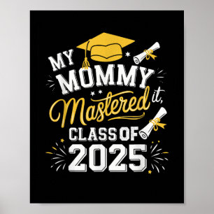 Meine Mami beherrschte es Cl of 2025 Master Abschl Poster