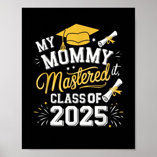 Meine Mami beherrschte es Cl of 2025 Master Abschl Poster (Vorne)