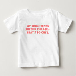 meine Mamma denkt die verantwortlichen shes, dass Baby T-shirt