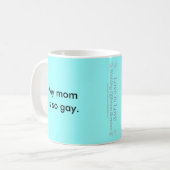 Meine Mamma ist so homosexuell Kaffeetasse (Vorderseite Links)
