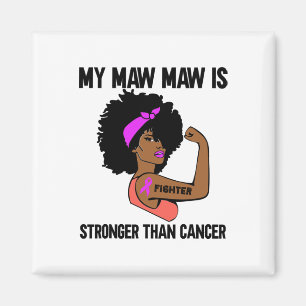 Meine Maw Maw Maw ist stärker als der Krebs Afrika Magnet