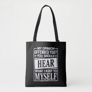 Meine Meinung hat dich beleidigt Lustiger sarkasti Tasche