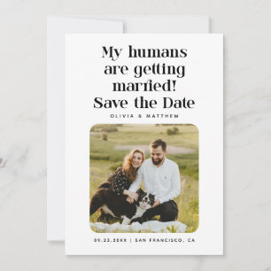 Meine Menschen heiraten Lustiges Haustierfoto Save The Date
