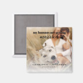 Meine Menschen heiraten Save the Date Hund Magnet (Vorderseite/Rückseite)