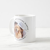 Meine Menschen werden Verlobung Hund Foto heiraten Kaffeetasse (Vorderseite Links)