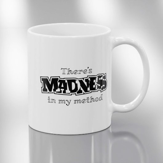 Meine Methode hat Wahnsinn - Funny Kaffeetasse