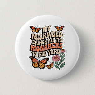 Meine Milkweed bringt alle Monarchen in den Yard B Button
