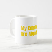 Meine Mitarbeiter sind Algorithmen AI Unternehmer Kaffeetasse (Vorderseite Links)