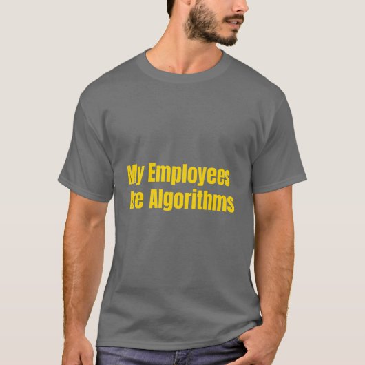 Meine Mitarbeiter sind Algorithmen AI Unternehmer  T-Shirt (Vorderseite)