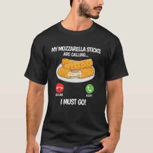 Meine Mozzarella-Stöcke nennen Mozzarella-Käse T-Shirt