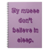 Meine Musen glauben nicht an Schlaf Notizblock (Vorderseite)