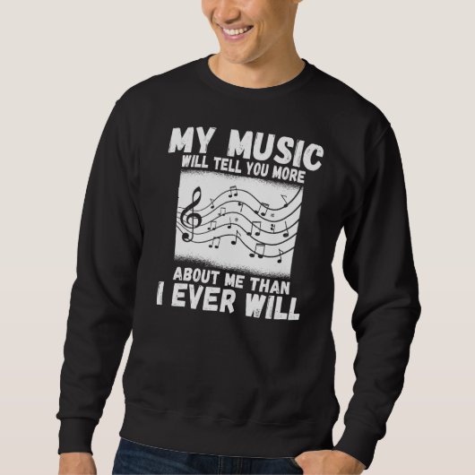 Meine Musik wird dir mehr über mich erzählen als i Sweatshirt (Vorderseite)
