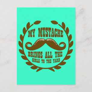 Meine Mustache bringt alle Mädchen zum Garten Postkarte