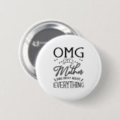 Meine Mutter hat recht über alles Button (Vorne & Hinten)