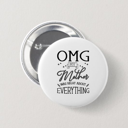 Meine Mutter hat recht über alles Button (Vorne & Hinten)