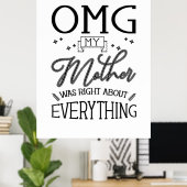 Meine Mutter hat recht über alles Poster (Heimbüro)