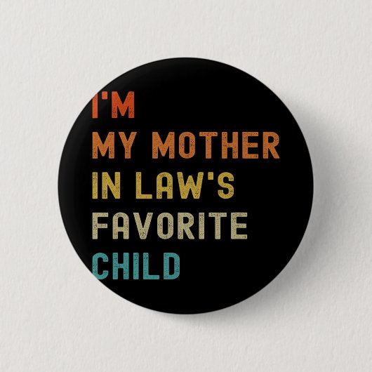 Meine Mutter in Gesetzen liebt Kindermütter Da Button (Vorderseite)