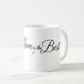 Meine Mutter ist die Beste Elegant Script Tasse (VorderseiteRechts)
