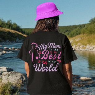 Meine Mutter ist die beste Mutter für Frauen T-Shirt