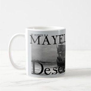 Meine Mutter ist ein Mayflower Nachkomme Kaffeetasse