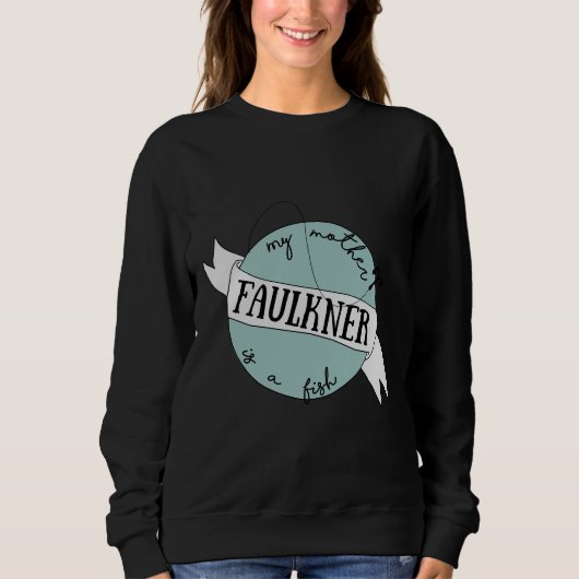 Meine Mutter ist Fischfaulker Sweatshirt (Vorderseite)
