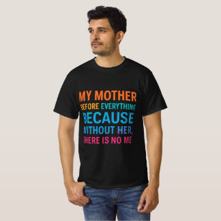 Meine Mutter ist mein Alles | Herzliche Familienzi T-Shirt