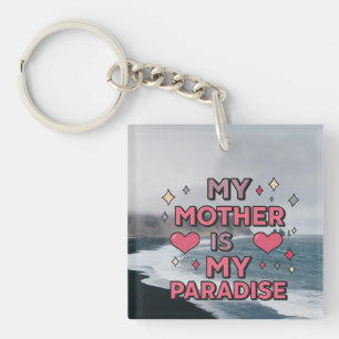 "Meine Mutter ist mein Paradies" – Eleganter Acryl Schlüsselanhänger