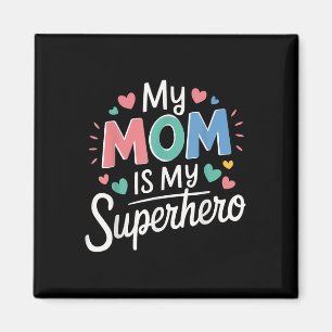 Meine Mutter ist mein Superheld Magnet
