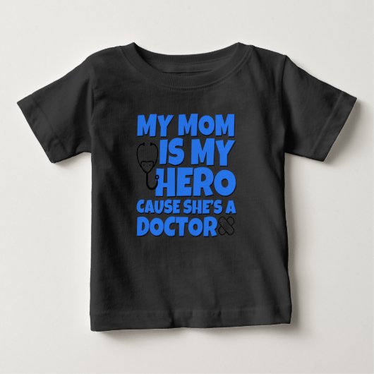 Meine Mutter ist meine Heldin, Doktor-Shirt für da Baby T-shirt (Vorderseite)