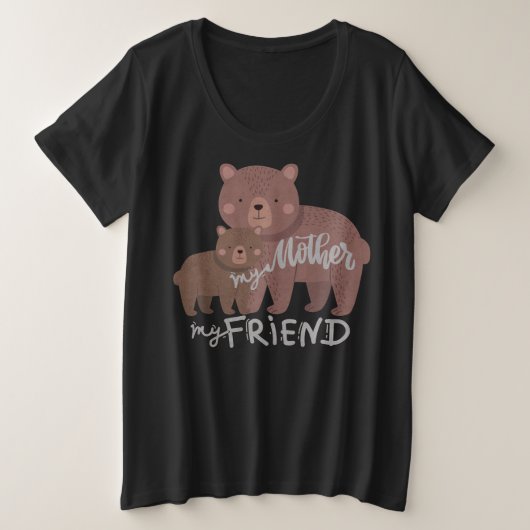 Meine Mutter, mein Freund Große Größe T-Shirt (Design vorne)