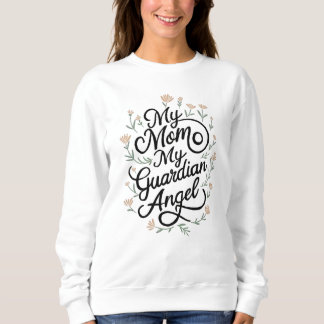 Meine Mutter, mein Wächter Angel Sweatshirt