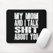 Meine Mutter und ich sprechen über dich Vater Mutt Mousepad (Mit Mouse)