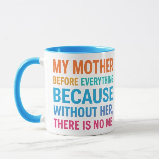 Meine Mutter vor allem anderen – Geschenk für Mama Tasse (Links)